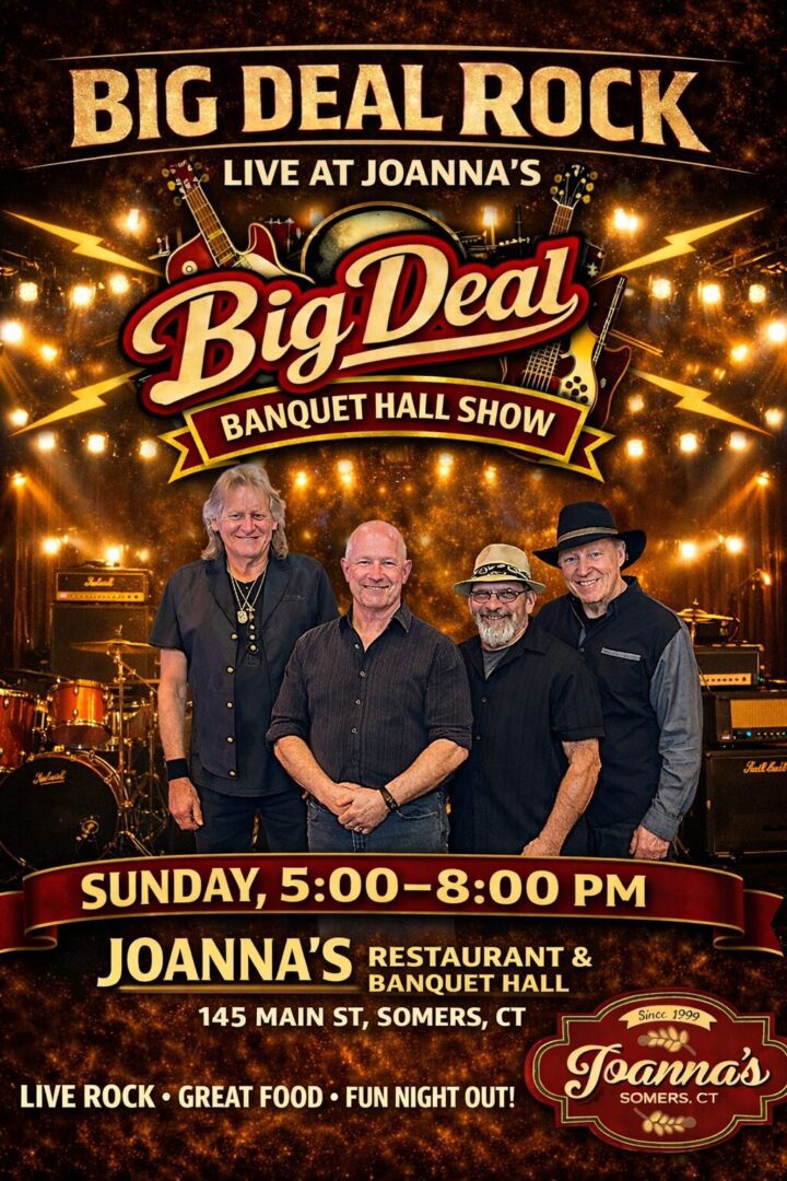 Promotional poster for Big Deal performing live at Joanna’s Restaurant & Banquet Hall in Somers, Connecticut, on Sunday, May 24th, 2026, from 5:00–8:00 PM. The band members stand smiling on stage under warm golden lights, surrounded by guitars and amplifiers. Text reads ‘Big Deal Rock – Live at Joanna’s – Banquet Hall Show.